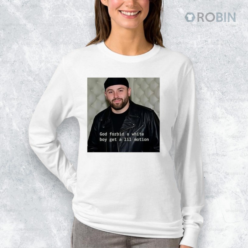 Baker Buccaneers God Forbid A White Boy Get A Lil Motion Shirt Baker Buccaneers God Forbid A White Boy Get A Lil Motion Shirt