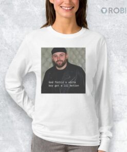 Baker Mayfield God Forbid A White Boy Get A Lil Motion Shirt
