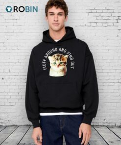 Cat Shirt Fluff Around And Find Out Cute Kitten Shirt Cat Shirt Fluff Around And Find Out Cute Kitten Shirt