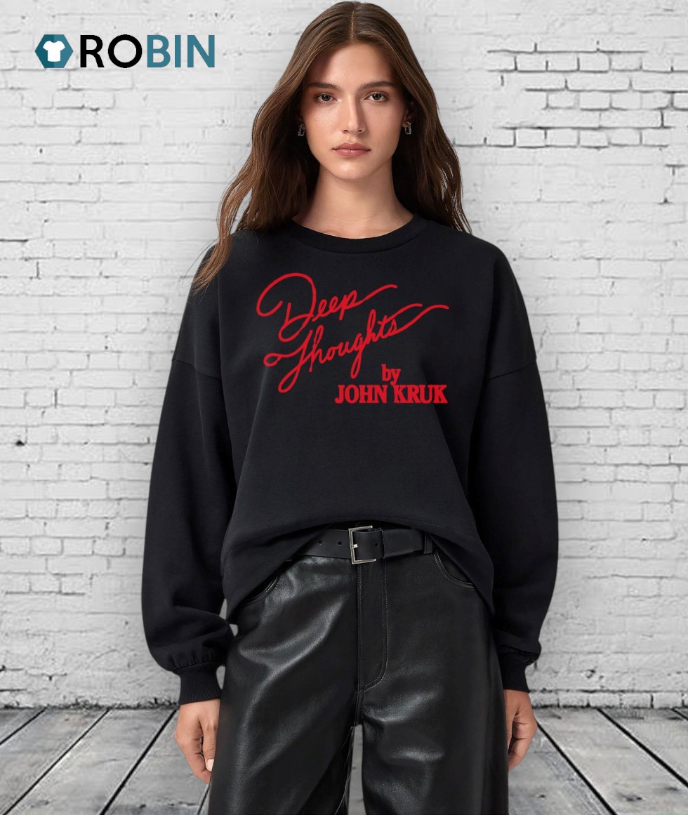 Deep Thoughts By John Kruk Shirt Deep Thoughts By John Kruk Shirt