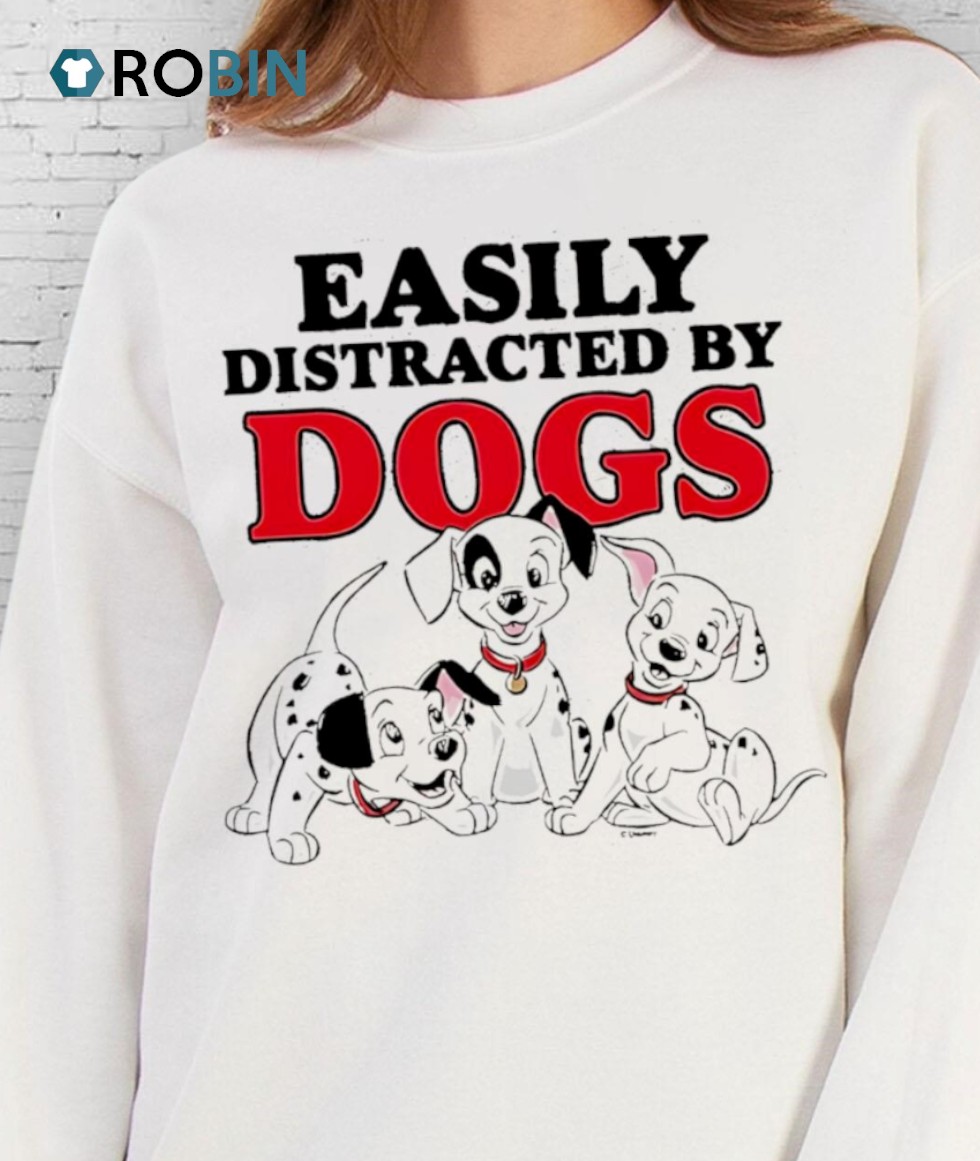 Easily Distracted By Dogs Cute Shirt Easily Distracted By Dogs Cute Shirt