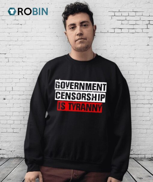 Government Censorship Is Tyranny Shirt