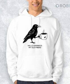 Hello Darkness My Old Friend Crow Coffee Shirt