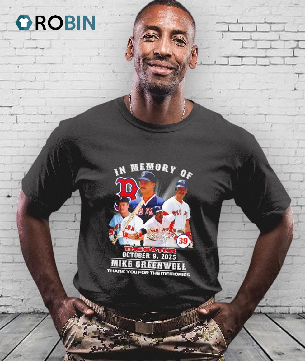 In Memory Of The Gator October 9 2025 Mike Greenwell Thank You For The Memories Shirt In Memory Of The Gator October 9 2025 Mike Greenwell Thank You For The Memories Shirt