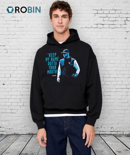 Keep My Name Outta Your Mouth Shirt