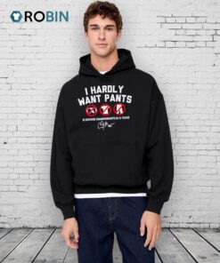 Kiké Hernandez I Hardly Want Pants Shirt