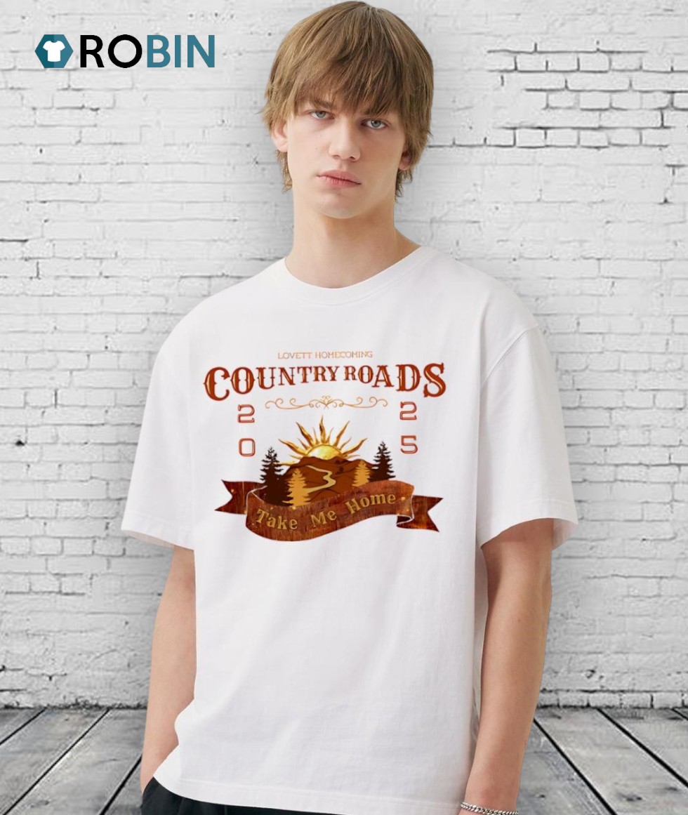 Lovett Homecoming Country Roads Take Me Home 2025 Shirt Lovett Homecoming Country Roads Take Me Home 2025 Shirt