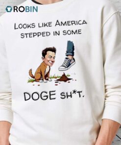 Looks Like America Stepped In Some Doge Shit Shirt