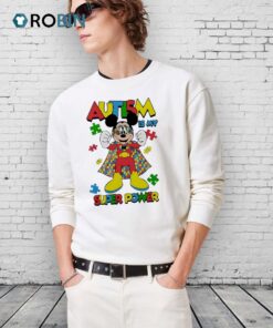 Mickey Autism Is My Super Power Shirts