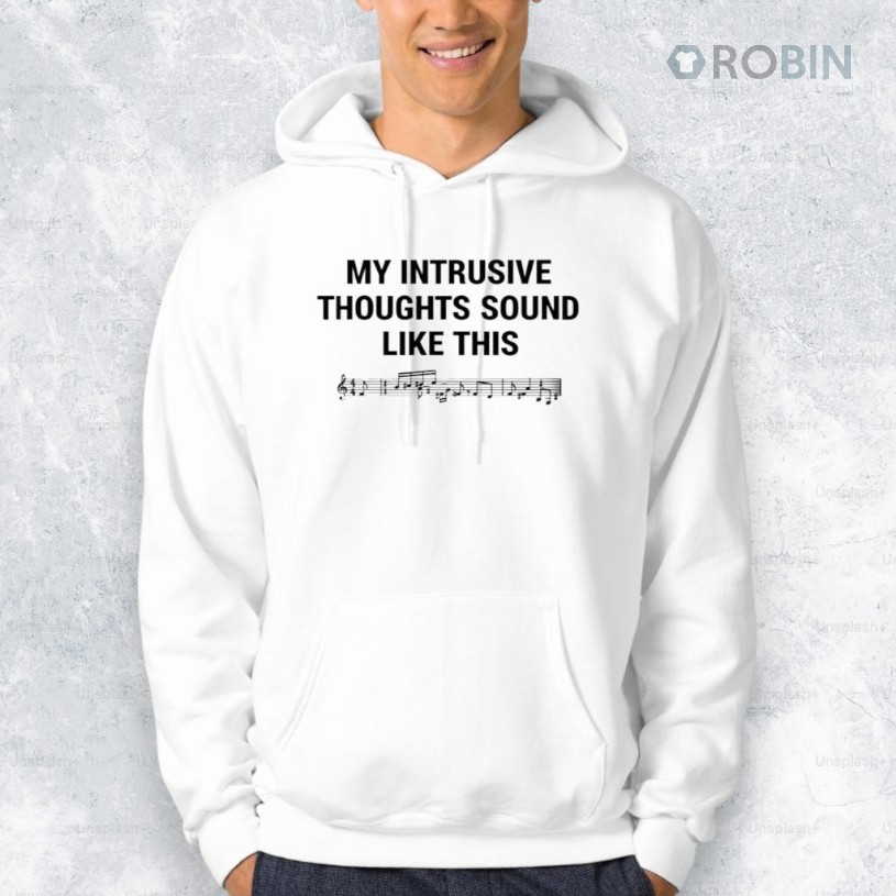 My Intrusive Thoughts Sound Like This Shirt My Intrusive Thoughts Sound Like This Shirt