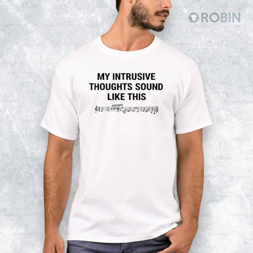 My Intrusive Thoughts Sound Like This Shirt My Intrusive Thoughts Sound Like This Shirt