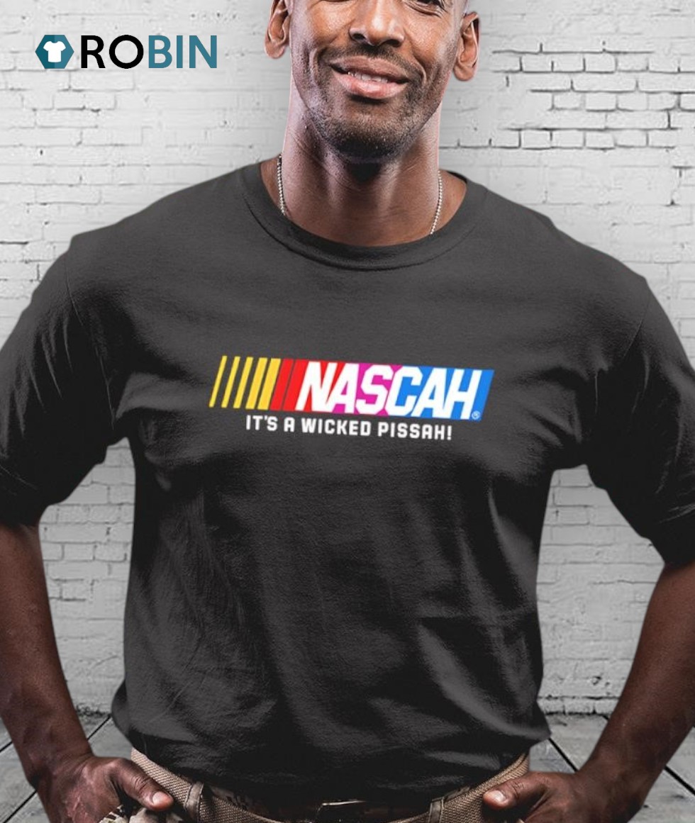 Nascah It’s A Wicked Pissah Shirt Nascah It’s A Wicked Pissah Shirt