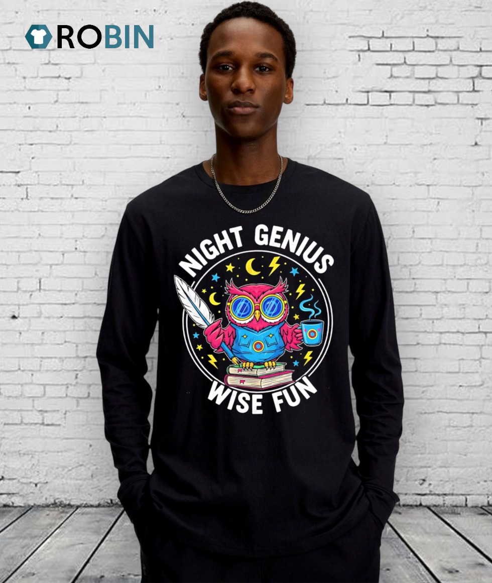 Night Genius Wise Fun Inspiration Owl Shirt Night Genius Wise Fun Inspiration Owl Shirt