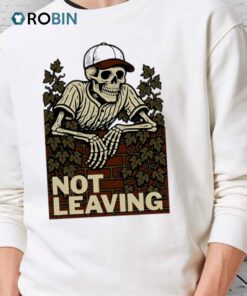 Not Leaving Skeleton Shirt
