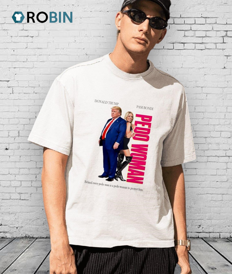 Pedo Woman Behind Every Pedo Man Is A Pedo Woman To Protect Him Shirt Pedo Woman Behind Every Pedo Man Is A Pedo Woman To Protect Him Shirt
