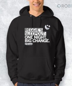 Reggie’s Sleepout One Night Big Change Shirt