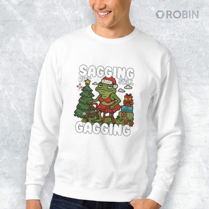 Sagging But Still Gagging Christmas Shirt Sagging But Still Gagging Christmas Shirt