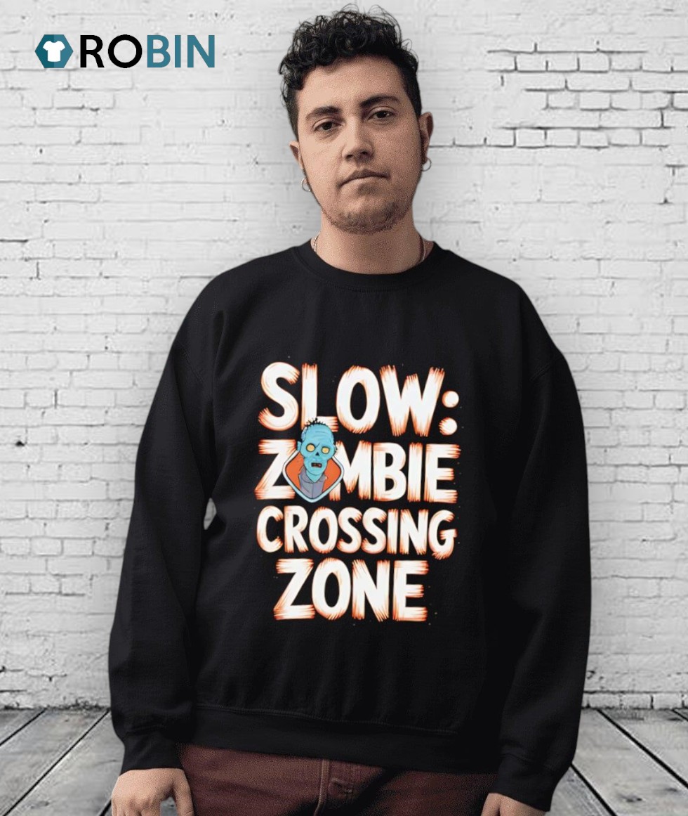 Slow Zombie Crossing Zone Shirt Slow Zombie Crossing Zone Shirt