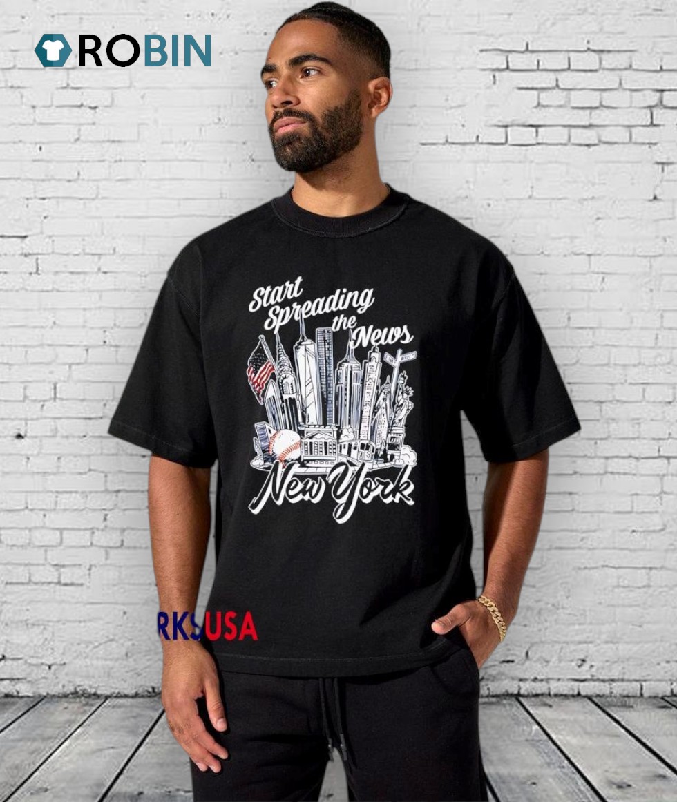 Start Spreading The News City Of The New York Shirt Start Spreading The News City Of The New York Shirt