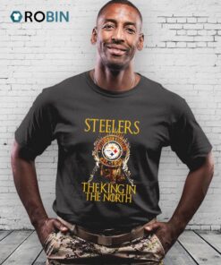 Steelers The King In The North Shirt