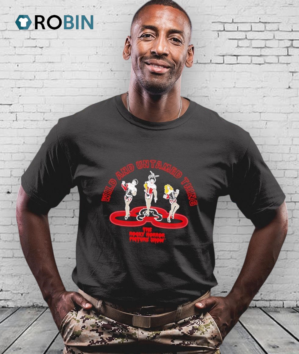 The Rocky Horror Picture Show Wild And Untamed Things Shirt The Rocky Horror Picture Show Wild And Untamed Things Shirt