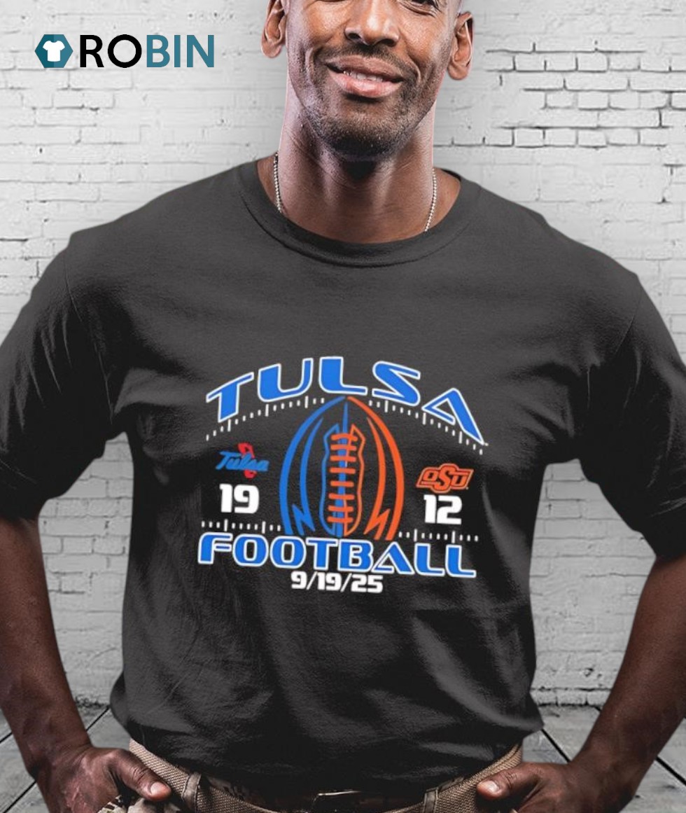 Tulsa Football Win Over Oklahoma State 2025 Shirt Tulsa Football Win Over Oklahoma State 2025 Shirt