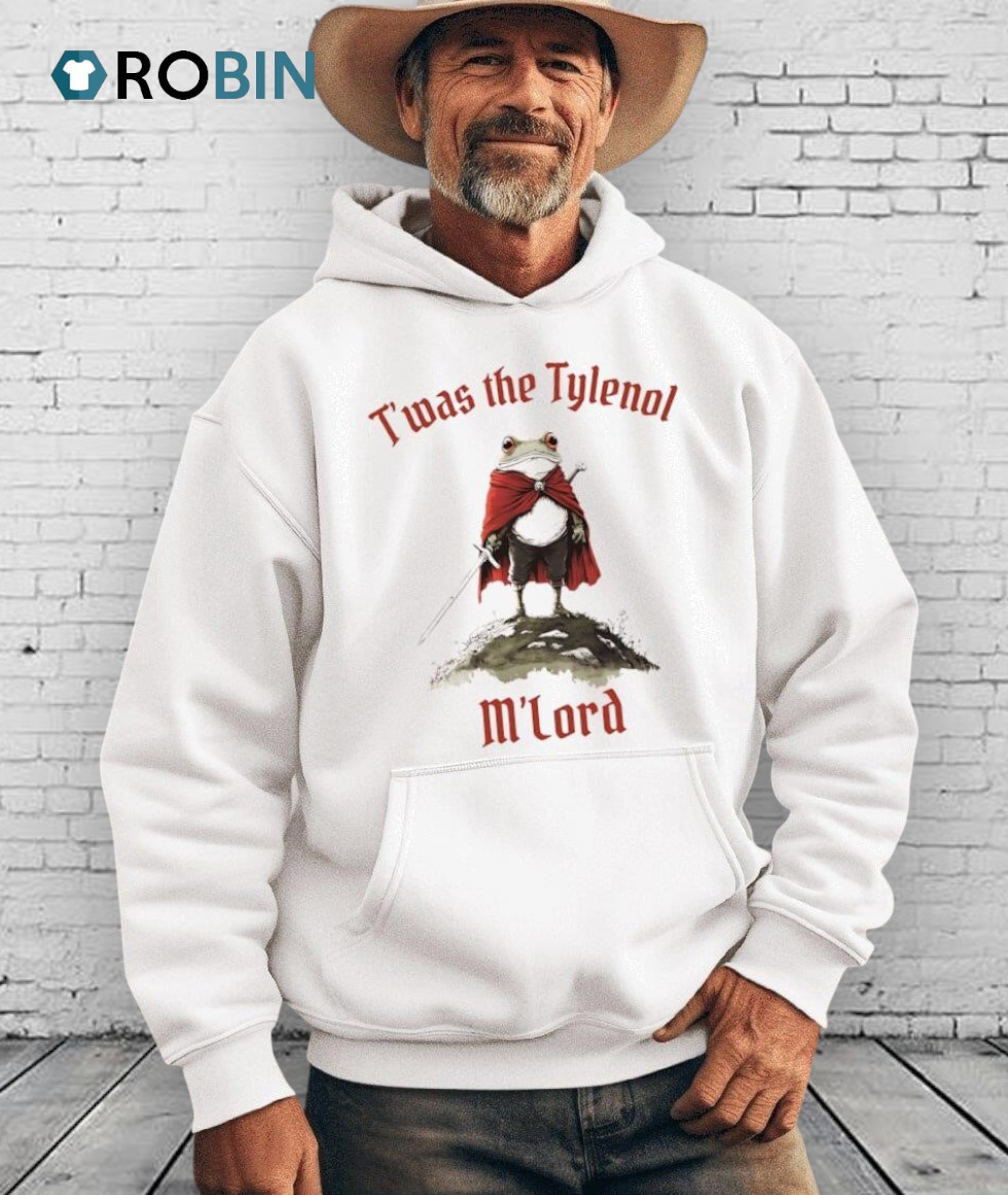 Twas The Tylenol M Lord Frog Shirt Twas The Tylenol M Lord Frog Shirt