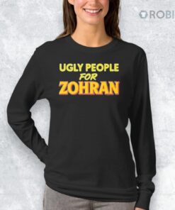 Ugly People For Zohran Shirt