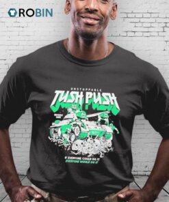Unstoppable Tush Push If Everyone Could Do It Shirt