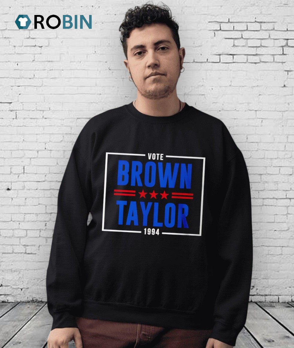 Vote For Brown Taylor Shirt Vote For Brown Taylor Shirt