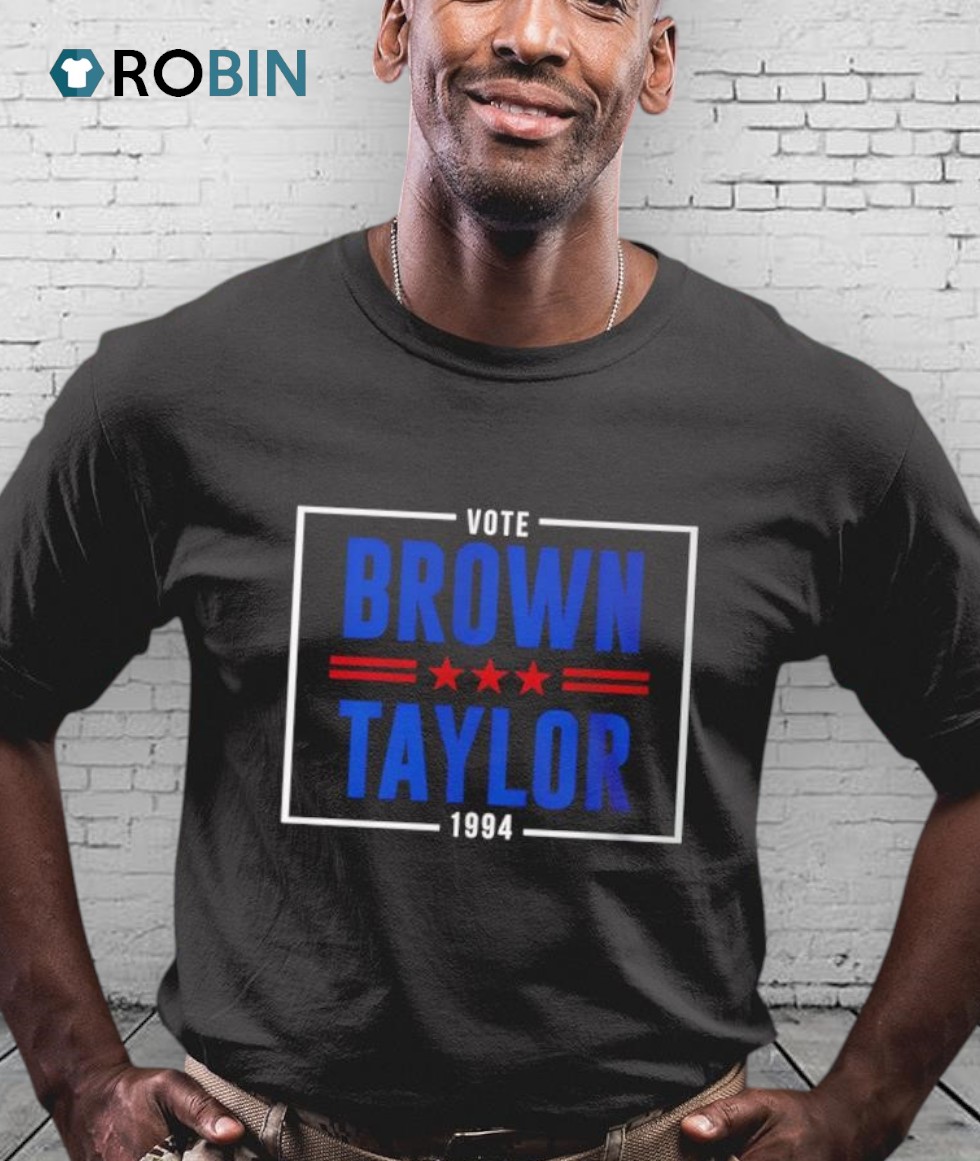 Vote For Brown Taylor Shirt Vote For Brown Taylor Shirt