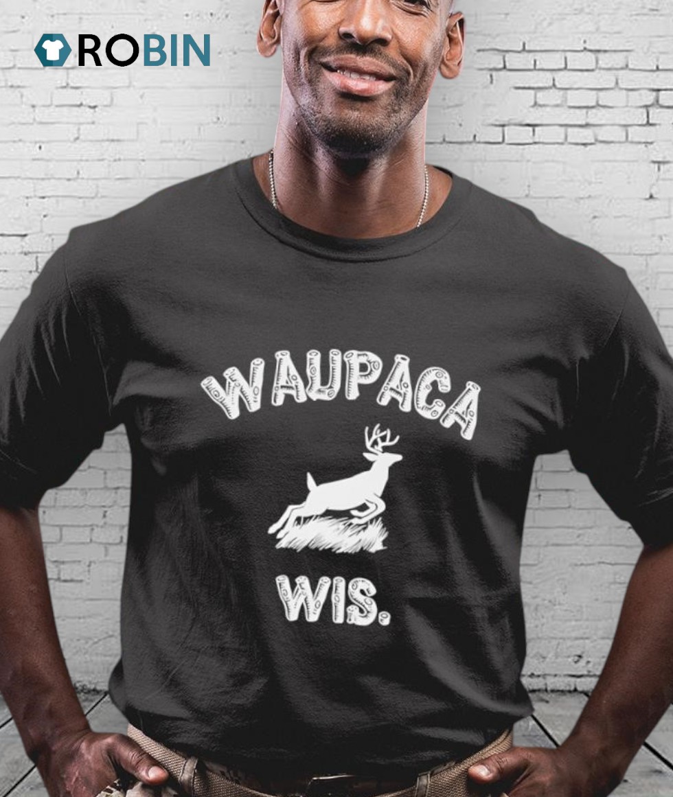 Waupaca Wis Shirt Waupaca Wis Shirt