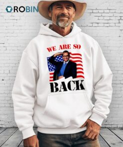 We Are So Back American Flag Shirt
