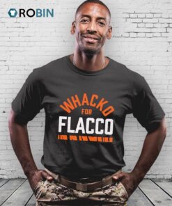 Whacko For Flacco Shirt