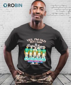 Yes I’m Old But I Saw The Perfect Season Dolphins Super Bowl Vii Shirt