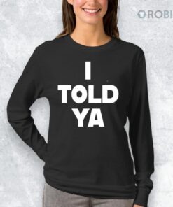 Zendaya I Told Ya Shirt