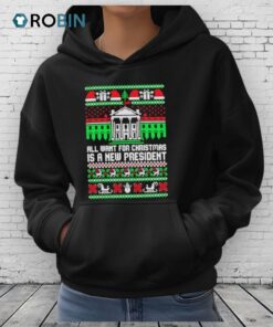 All I Want For Is A New President Ugly Christmas Shirt