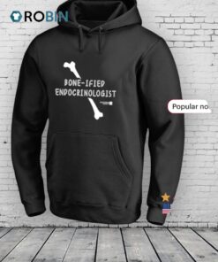Bone Ified Endocrinologist Shirt