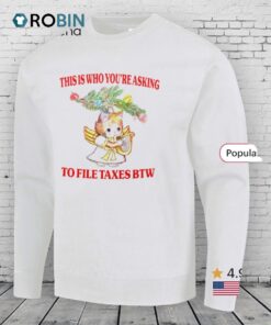 Cat This Is Who You’re A Sking To File Taxes Btw Shirt