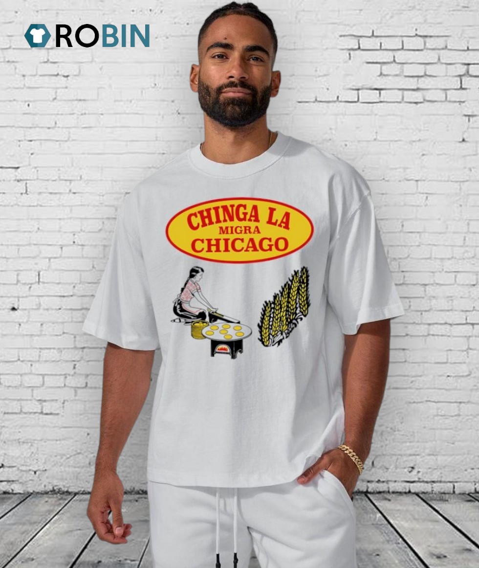 Chinga La Migra Chicago Shirt Chinga La Migra Chicago Shirt