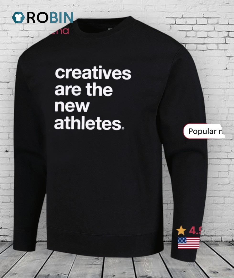 Creatives Are The New Athletes Shirt Creatives Are The New Athletes Shirt