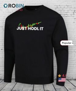 Crypto Just Hodl It Shirt