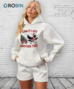 F Caw F Crow Christmas I Got Another Tree Shirt