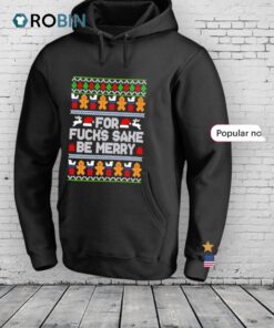 For Fucks Sake Be Merry Ugly Christmas Shirt
