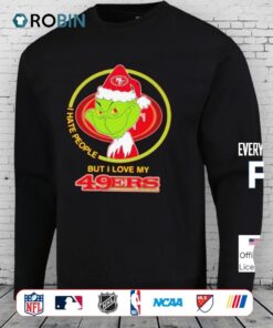 Grinch I Hates People But I Loves My San Francisco 49ers Football Xmas 2025 Shirt