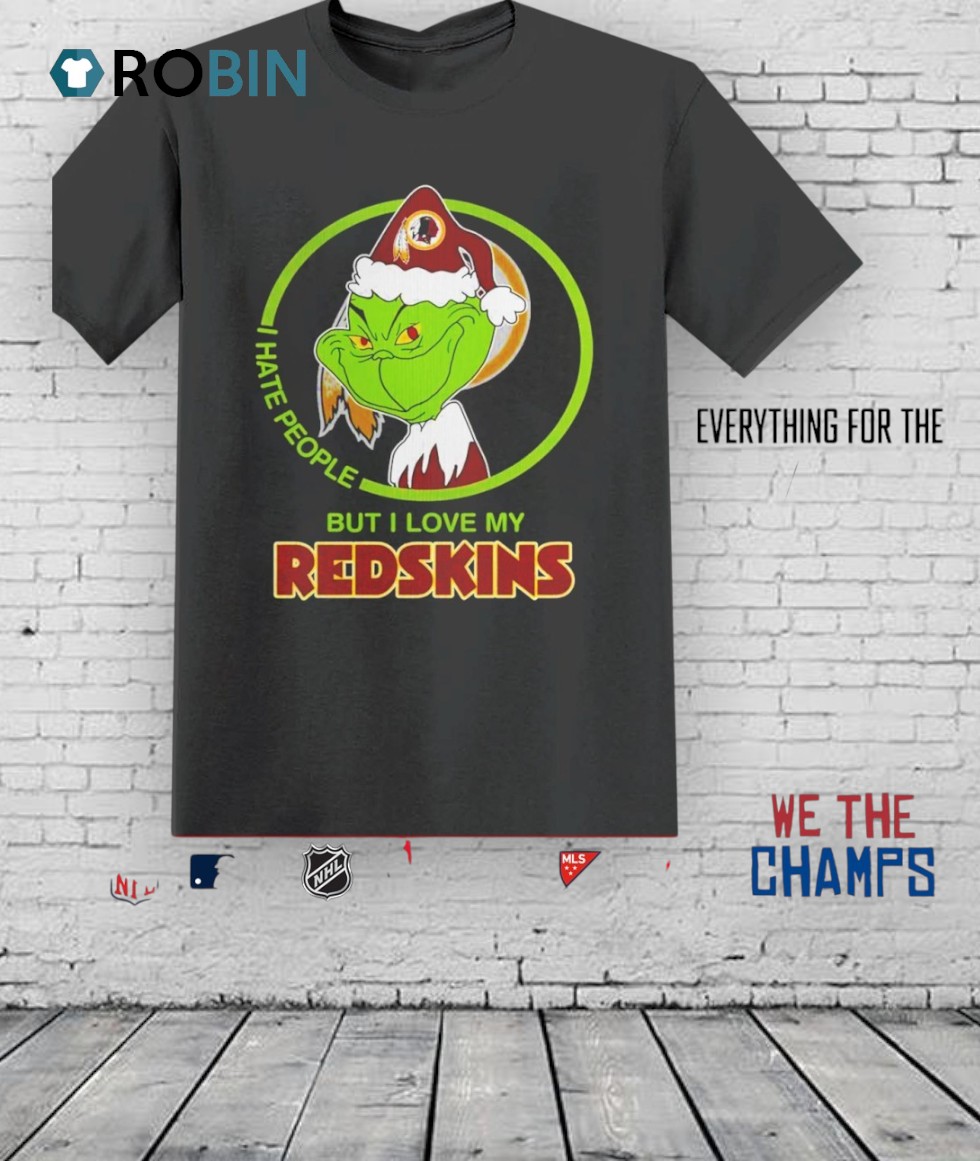 Grinch Santa I Hates People But I Loves My Washington Redskins Football Xmas 2025 Shirt Grinch Santa I Hates People But I Loves My Washington Redskins Football Xmas 2025 Shirt
