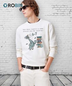 How Many Nights A Week Should You Be Reading 6 7 Funny Shirt