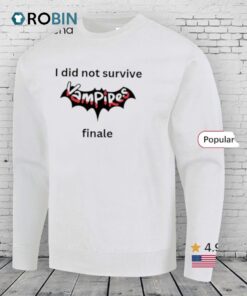 I Did Not Survived Vampires Finale Shirt