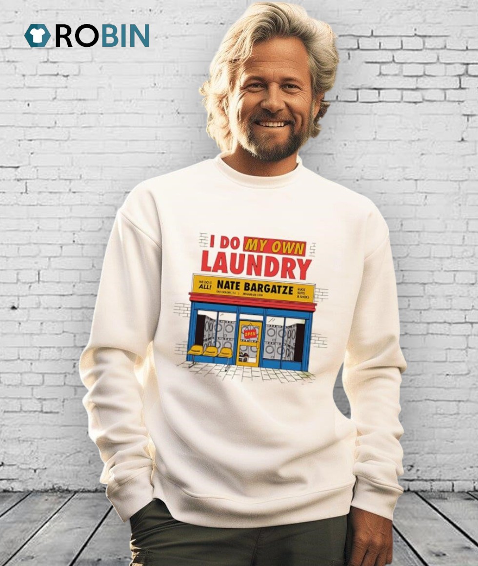 I Do My Own Laundry Shirt I Do My Own Laundry Shirt