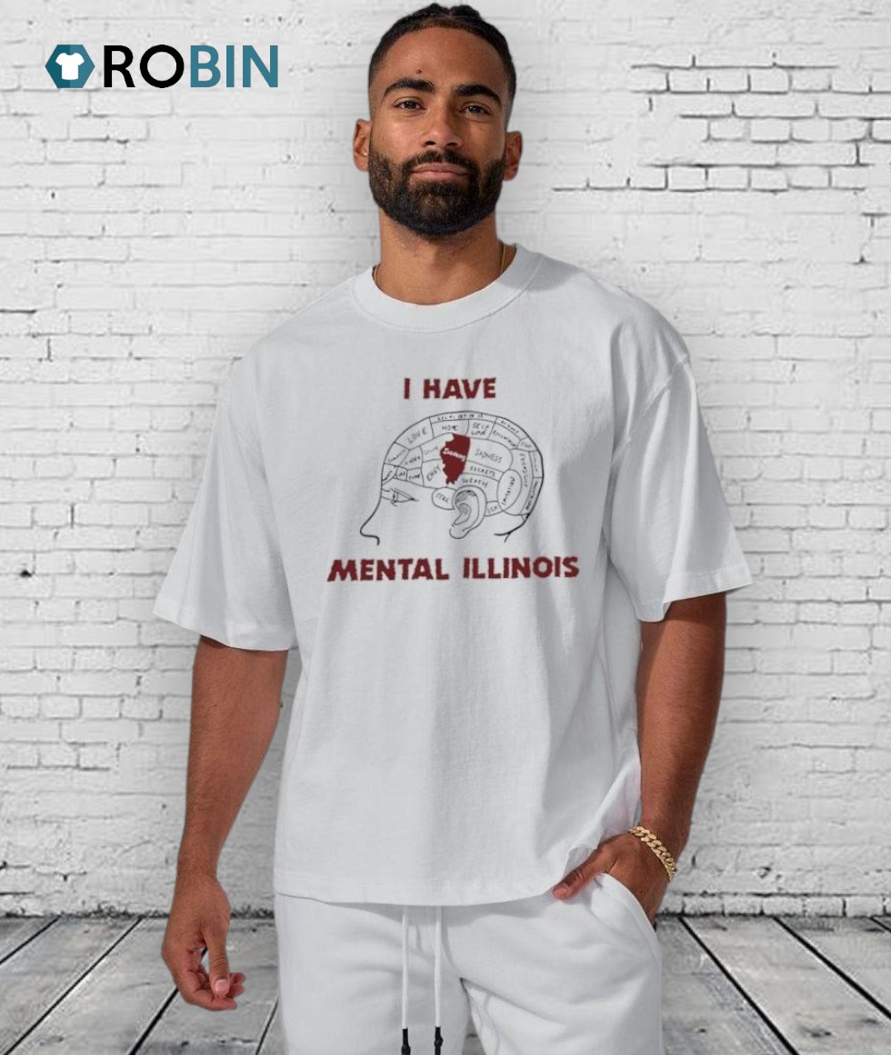 I Have Mental Illinois Brain Shirt I Have Mental Illinois Brain Shirt